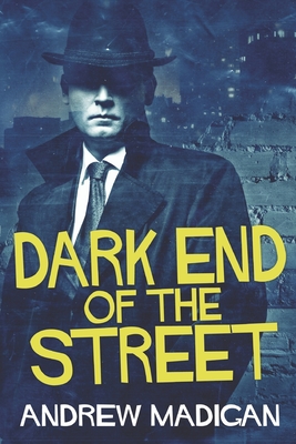 Dark End Of The Street: Large Print Edition Cover Image