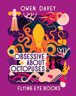 Obsessive About Octopuses (About Animals #6) Cover Image