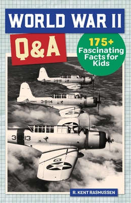 World War II Q&A: 175+ Fascinating Facts for Kids (History Q&A) Cover Image