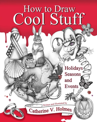 How to Draw Cool Stuff: Holidays, Seasons and Events Cover Image