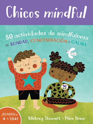 Chicos Mindful By Whitney Stewart, Mina Braun (Illustrator) Cover Image