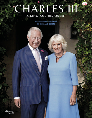 Charles III: A King and His Queen By Chris Jackson Cover Image