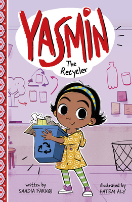 Yasmin the Recycler By Hatem Aly (Illustrator), Saadia Faruqi Cover Image