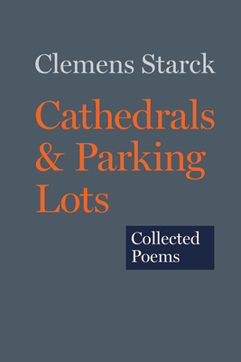 Cathedrals & Parking Lots: Collected Poems