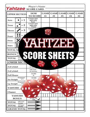 Yahtzee Score Sheets: 100 Yahtzee Score Pads, Yahtzee Game Record Score Keeper Book, Yahtzee Score Card Cover Image