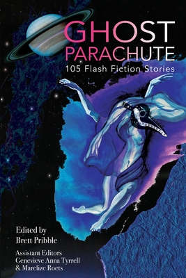 Ghost Parachute: 105 Flash Fiction Stories Cover Image