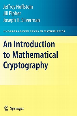 An Introduction to Mathematical Cryptography (Undergraduate Texts in Mathematics) Cover Image