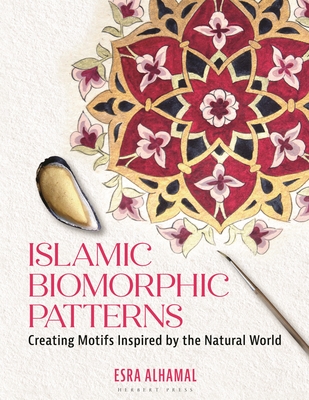 Islamic Biomorphic Patterns: Creating Motifs Inspired by the Natural World Cover Image