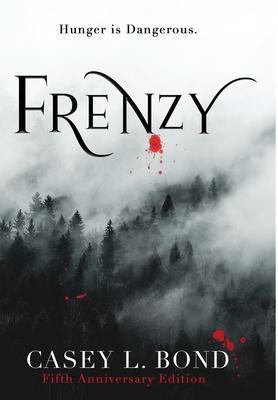 Frenzy (Fifth Anniversary Edition) By Casey L. Bond Cover Image