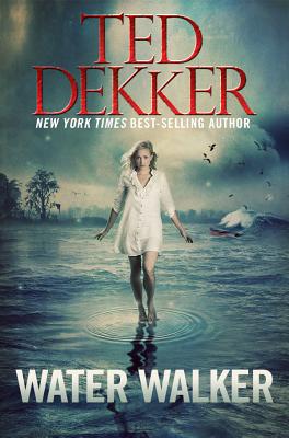 Water Walker By Ted Dekker Cover Image