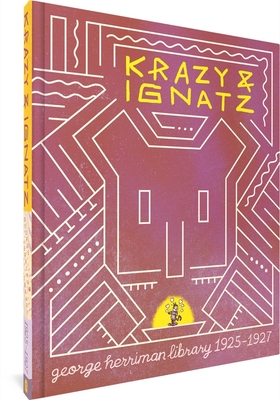 The George Herriman Library: Krazy & Ignatz 1925-1927 By George Herriman Cover Image