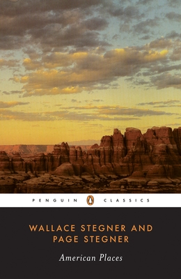 American Places By Wallace Stegner, Page Stegner Cover Image