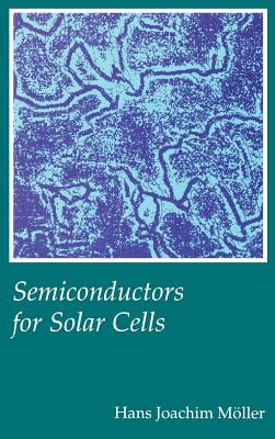 Semiconductors for Solar Cells (Artech House Optoelectronics Library) Cover Image