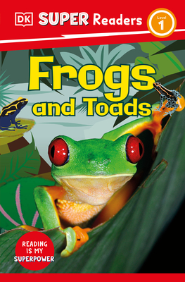 DK Super Readers Level 1 Frogs and Toads By DK Cover Image