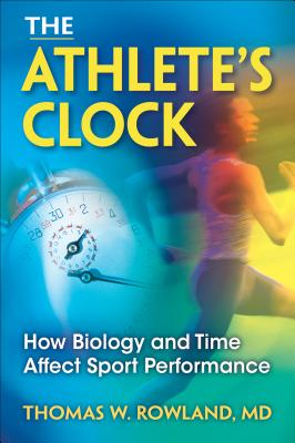 The Athlete's Clock: How Biology and Time Affect Sport Performance Cover Image