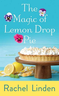 The Magic of Lemon Drop Pie By Rachel Linden Cover Image