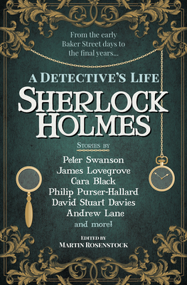 Sherlock Holmes: A Detective’s Life
