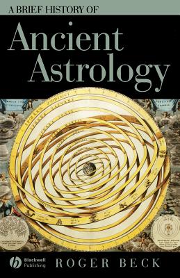 Brief History of Ancient Astrology (Wiley Brief Histories of the Ancient World)