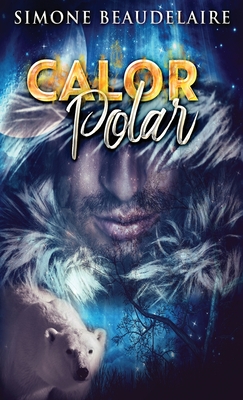 Calor Polar: Um Romance Paranormal By Simone Beaudelaire Cover Image