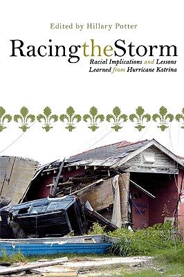 Racing the Storm: Racial Implications and Lessons Learned from Hurricane Katrina Cover Image