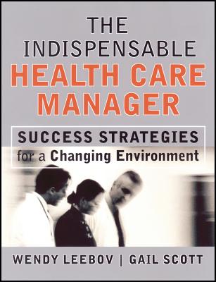 Delete Indispensable Health Care Manager (Jossey-Bass Health Series)