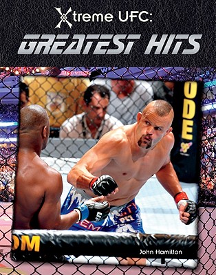 Greatest Hits (Xtreme UFC) By John Hamilton Cover Image