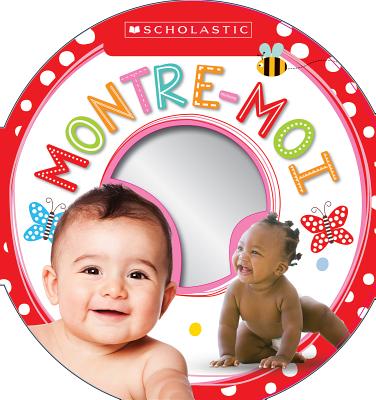 Apprendre Avec Scholastic: Montre-Moi By Scholastic Canada Ltd Cover Image