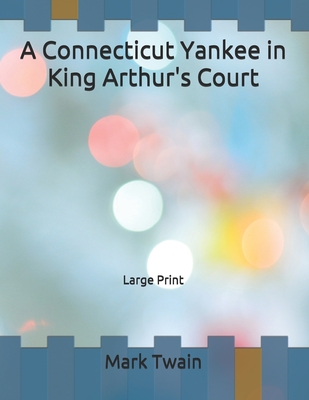 A Connecticut Yankee in King Arthur's Court