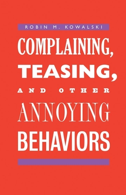 Cover for Complaining, Teasing, and Other Annoying Behaviors
