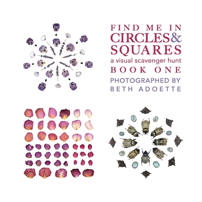 Find Me In Circles & Squares: A Visual Scavenger Hunt Book One