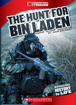 The Hunt for Bin Laden (Cornerstones of Freedom) By Josh Gregory Cover Image
