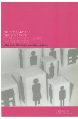 Children and the Changing Family: Between Transformation and Negotiation (Future of Childhood)