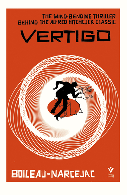 Vertigo, Deluxe Edition By Pierre Boileau, Thomas Narcejac, Geoffrey Salisbury (Translated by) Cover Image