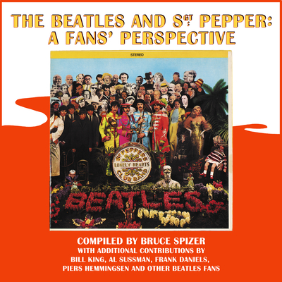 The Beatles and Sgt. Pepper: A Fans' Perspective Cover Image