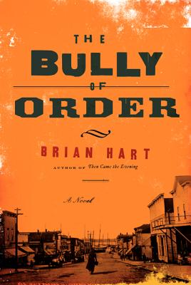 The Bully of Order: A Novel Cover Image