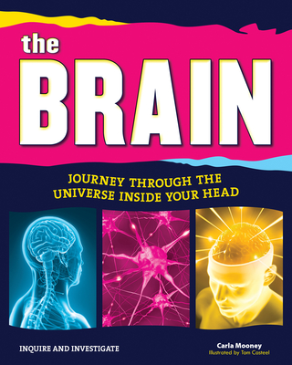 The Brain: Journey Through the Universe Inside Your Head (Inquire and Investigate)