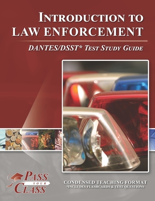 Introduction to Law Enforcement DANTES/DSST Test Study Guide