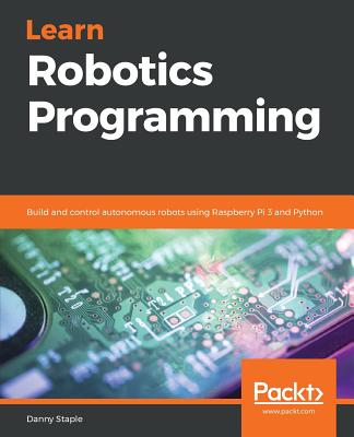 Learn Programming: Build and control autonomous using Raspberry Pi 3 and Python (Paperback) | Hooked