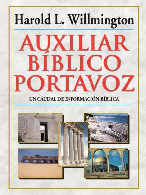 Auxiliar Bíblico Portavoz = Willmington's Guide to the Bible By Harold L. Willmington Cover Image