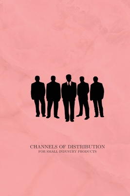 Channels of distribution for small industry products Cover Image