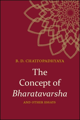The Concept of Bharatavarsha and Other Essays Cover Image