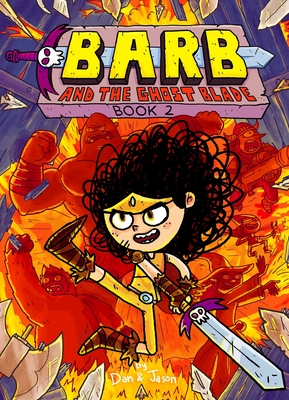 Barb and the Ghost Blade (Barb the Last Berzerker #2) By Dan Abdo, Jason Patterson, Dan & Jason, Dan Abdo (Illustrator), Jason Patterson (Illustrator) Cover Image