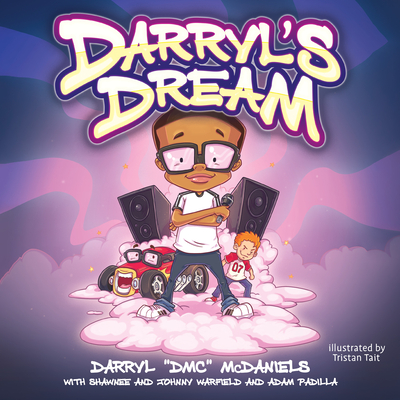 Darryl's Dream By Darryl "DMC" McDaniels, Tristan Tait (Illustrator), Shawnee Warfield, Johnny Warfield, Adam Padilla Cover Image