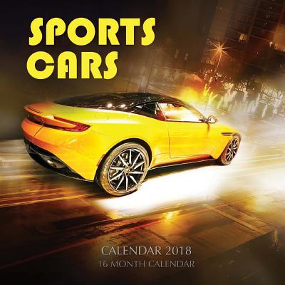 Sports Cars Calendar 2018: 16 Month Calendar