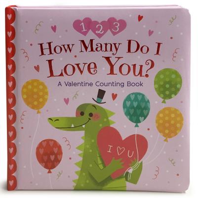 How Many Do I Love You? a Valentine Counting Book (Padded Picture Book)