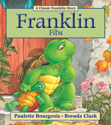 Franklin Fibs By Paulette Bourgeois, Brenda Clark (Illustrator) Cover Image