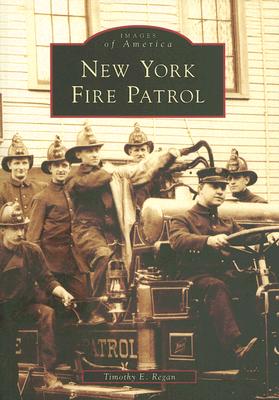 New York Fire Patrol (Images of America) By Timothy E. Regan Cover Image