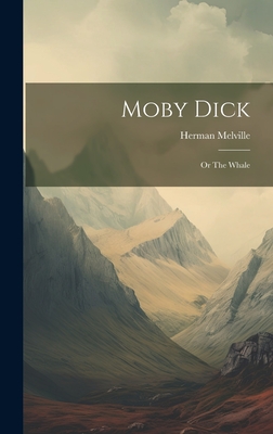 Moby Dick: Or The Whale Cover Image