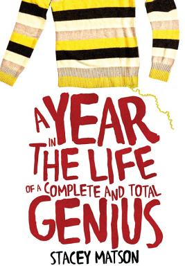 A Year in the Life of a Complete and Total Genius (The Arthur Bean Stories) Cover Image