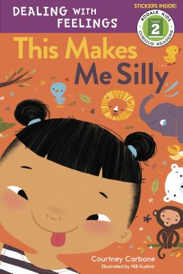 This Makes Me Silly (Rodale Kids Curious Readers/Level 2 #4) By Courtney Carbone, Hilli Kushnir (Illustrator) Cover Image